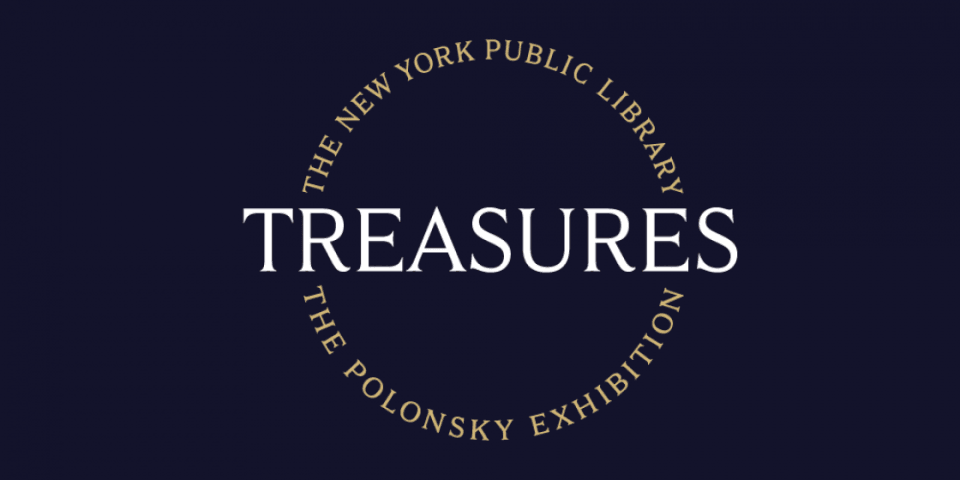 Typographical logo on a navy background for the Polonsky Exhibition of The New York Public Library's Treasures. 