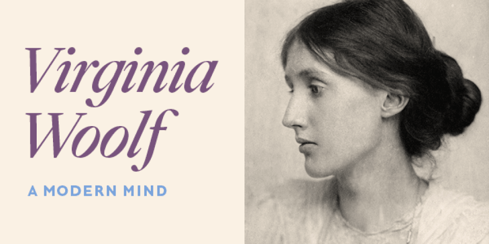 The words Virginia Woolf A Modern Mind on the left and a black and white photo of a young Virginia Woolf inh profile with her hair pulled back into a bun.