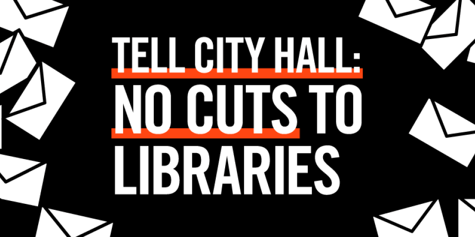 Groups of envelopes surround the words: Tell City Hall No Cuts to Libraries.