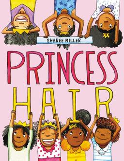 Book Cover for Princess Hair, seven princesses hold up the book title