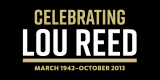 The words "Celebrating Lou Reed" in gold and white are shown against a black background. 
