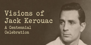 Monochrome sepia portrait of an unsmiling Jack Kerouac, from the shoulders up, looking to the right, with the words, in a typewriter-style font, Visions of Jack Kerouac: A Centennial Celebration.