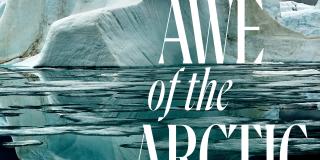 Text reading "The Awe of the Arctic A Visual History"