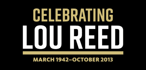 Black background with white and gold text that says "Celebrating Lou Reed March 1942-2013."